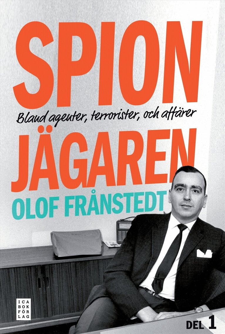Olof Frånstedt - Spionjägaren. D. 1, Bland agenter, terrorister och affärer, E-bok