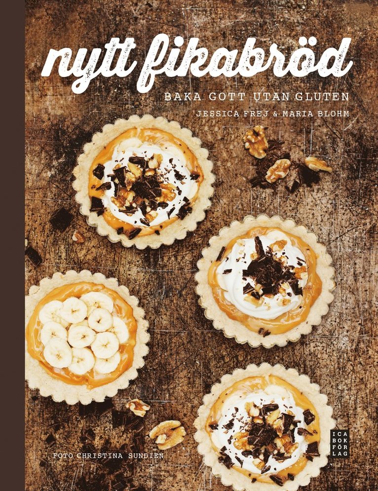 Jessica Frej, Maria Blohm - Nytt fikabröd : baka gott utan gluten, Inbunden