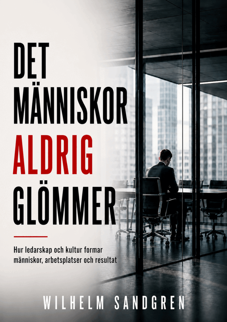 Wilhelm Sandgren - Det människor aldrig glömmer, Häftad