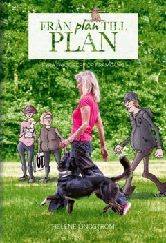 Heléne Lindström - Från plan till plan - fyra faktorer för framgång, E-bok. Tillgänglighet: Lägg i varukorg