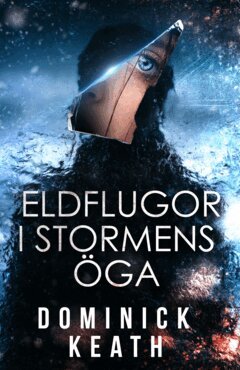 Dominick Keath - Eldflugor i stormens öga, E-bok. Tillgänglighet: Lägg i varukorg