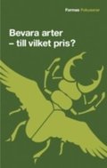 Bevara arter - till vilket pris?