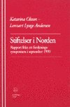 Stiftelser i Norden Rapport fr�n ett nordiskt forskningssymposium i Lund den 24 och 25 september 1999