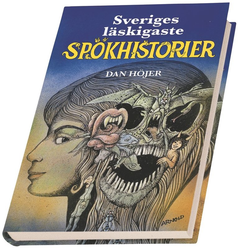 Dan Höjer - Sveriges läskigaste spökhistorier, Inbunden