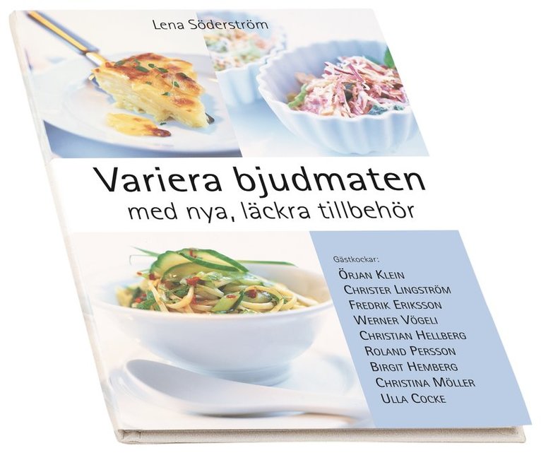 Lena Söderström - Variera bjudmaten med nya, läckra tillbehör, Inbunden