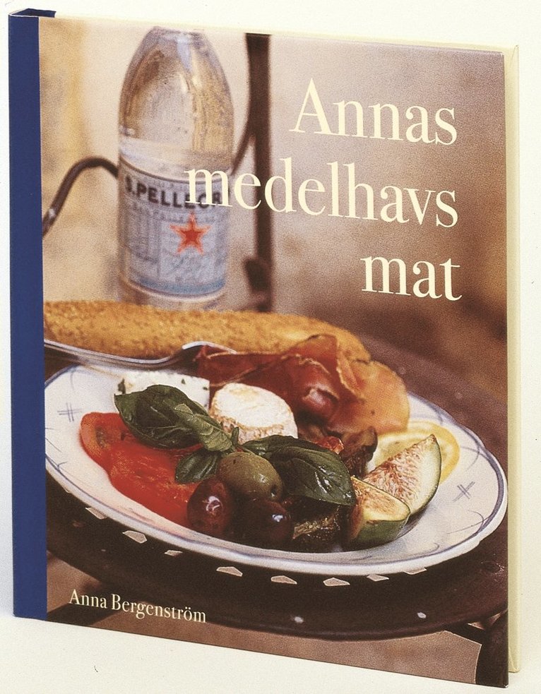 Anna Bergenström - Annas medelhavsmat, Inbunden