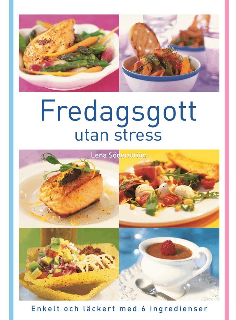 Lena Söderström - Fredagsgott utan stress, Inbunden