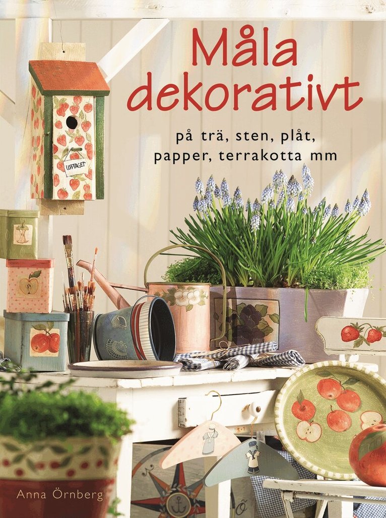 Anna Örnberg - Måla dekorativt, Inbunden
