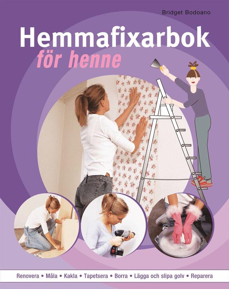 Bridget Bodoano - Hemmafixarbok för henne, Häftad