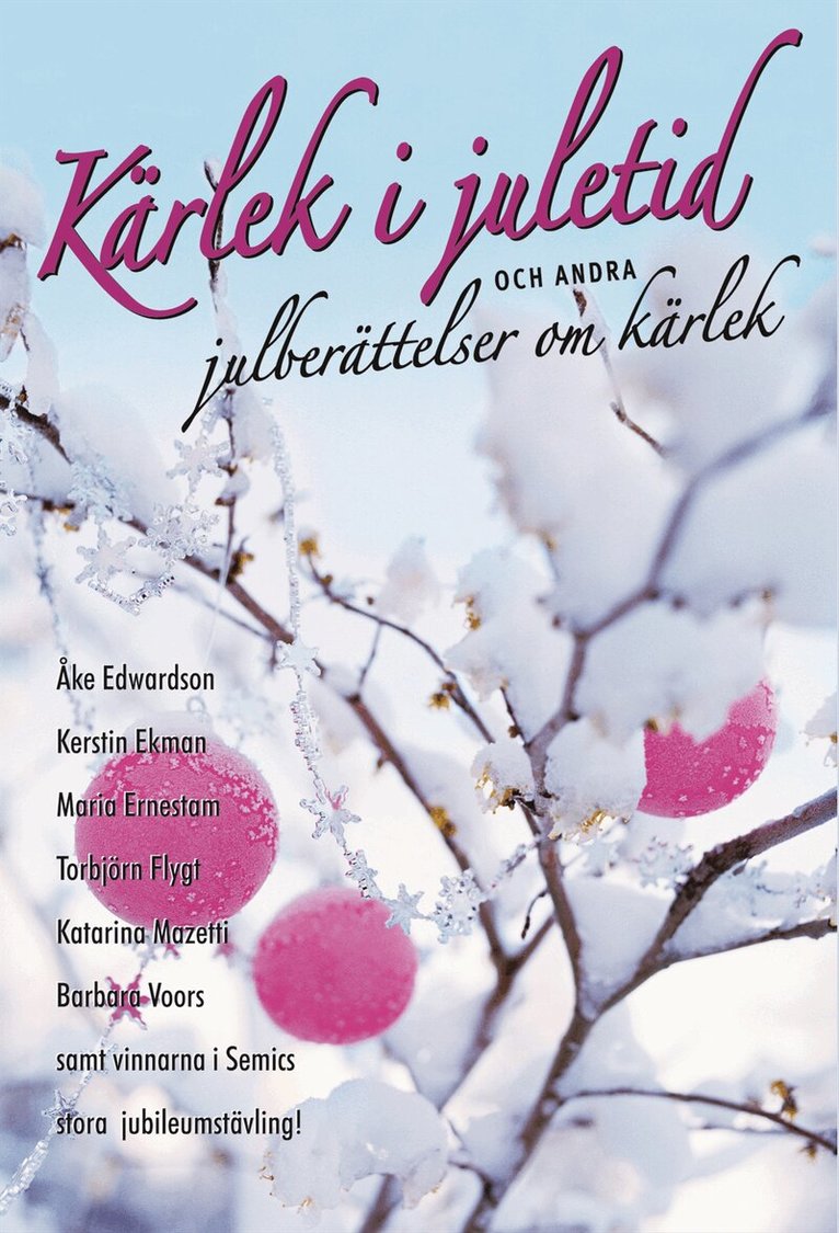 Kärlek i juletid : och andra julberättelser om kärlek, Inbunden