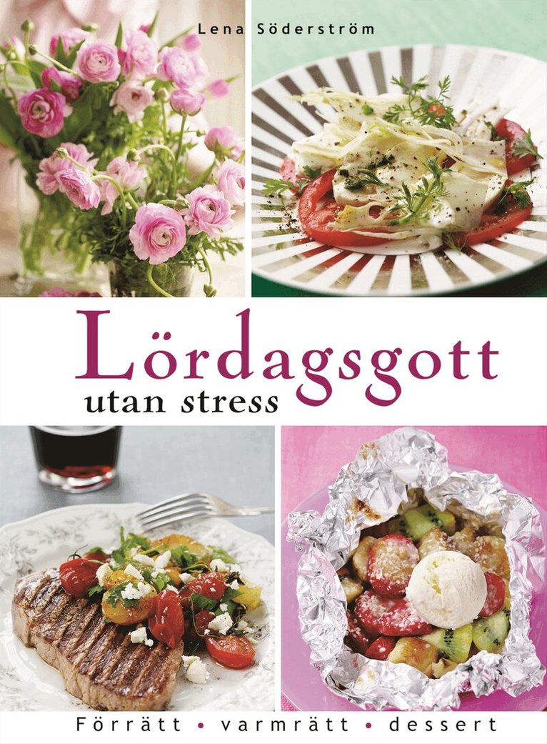 Lena Söderström - Lördagsgott utan stress, Inbunden