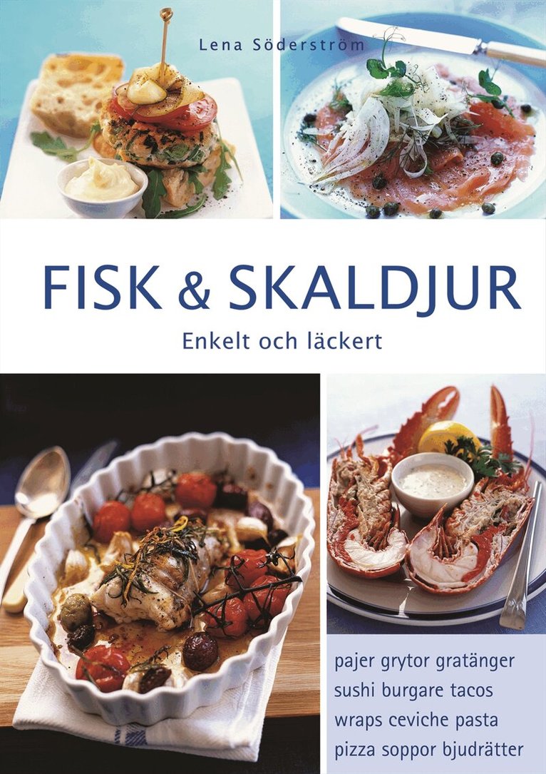 Lena Söderström - Fisk & skaldjur : Enkelt och läckert, Inbunden