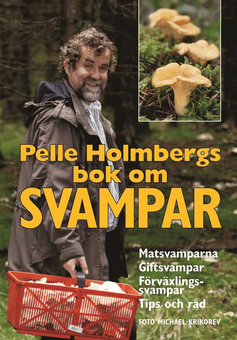 Pelle Holmberg - Pelle Holmbergs bok om svampar, Häftad