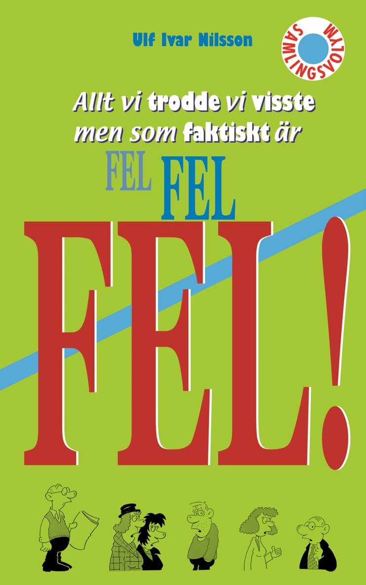 Ulf Ivar Nilsson - Allt vi trodde vi visste men som faktiskt är FEL FEL FEL!, Inbunden