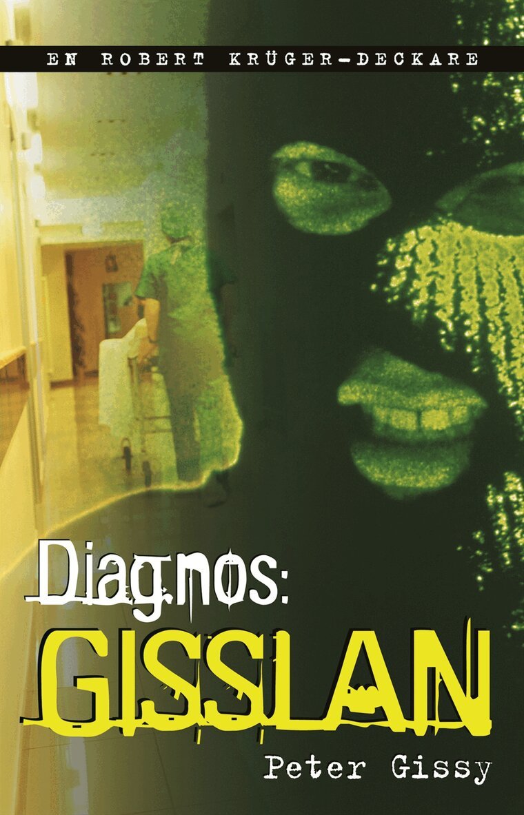 Peter Gissy - Diagnos: gisslan, Inbunden
