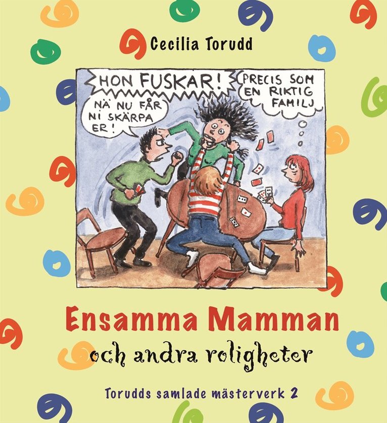 Cecilia Torudd - Ensamma mamman och andra roligheter, Inbunden