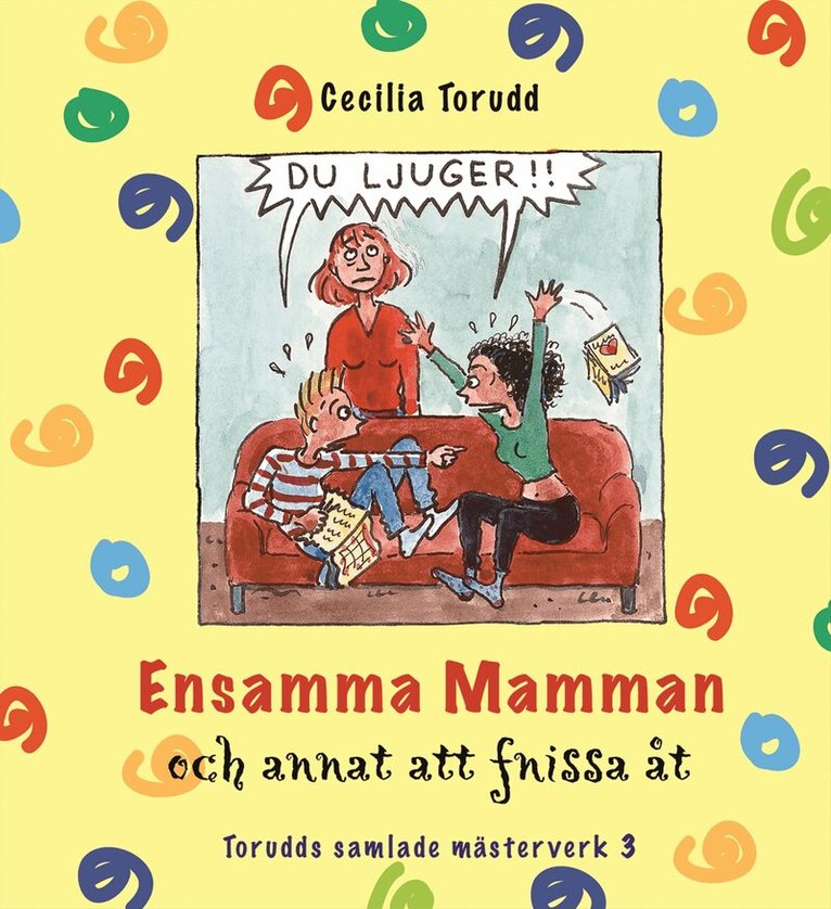 Cecilia Torudd - Ensamma mamman och annat att fnissa åt, Inbunden