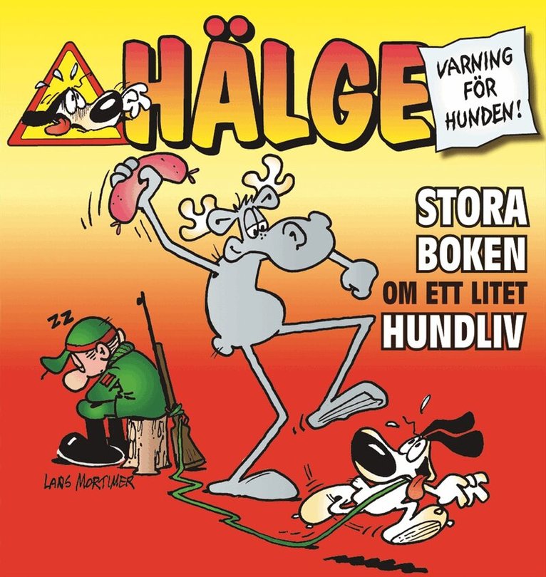 Lars Mortimer - Hälge : stora boken om ett litet hundliv, Häftad