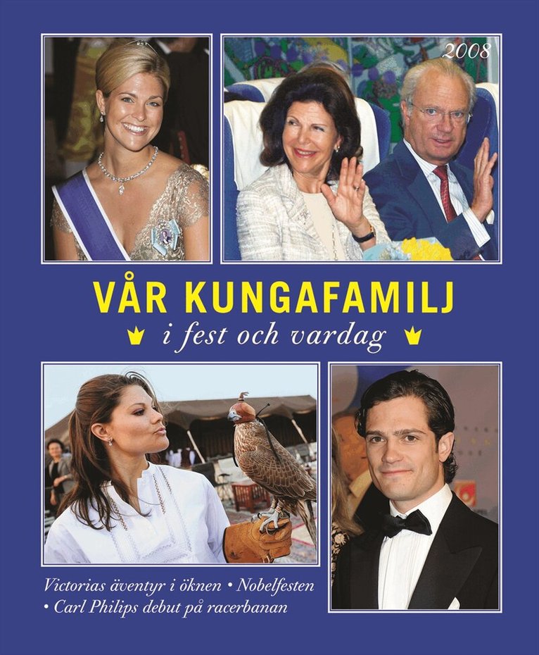 Vår kungafamilj : i fest och vardag 2008, Häftad