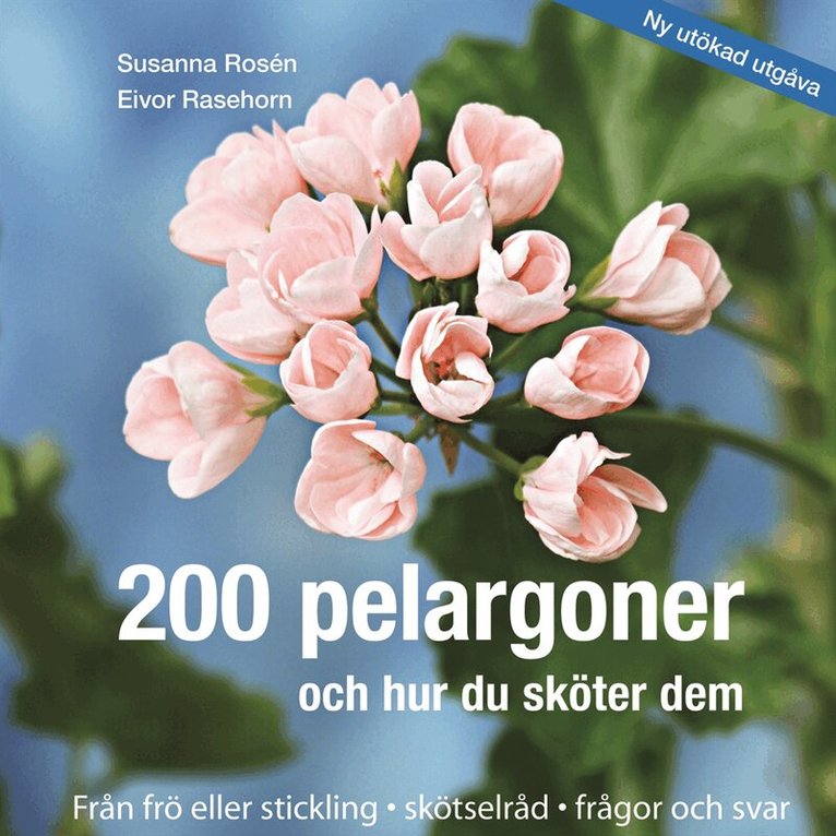 Susanna Rosén - 200 pelargoner och hur du sköter dem, Inbunden