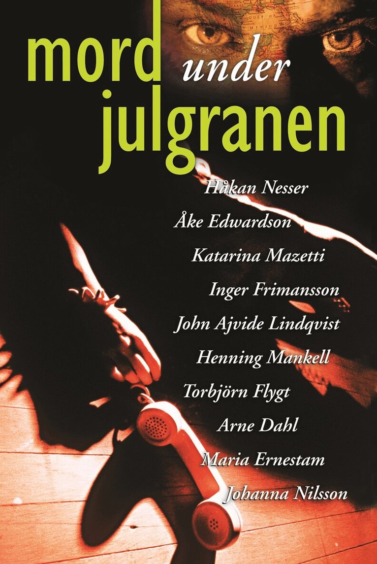 Håkan Nesser, Åke Edwardson, Katarina Mazetti, Inger Frimansson, John Ajvide Lindqvist, Henning Mankell, Torbjörn Flygt, Arne Dahl, Maria Ernestam, Johanna Nilsson - Mord under julgranen, Inbunden