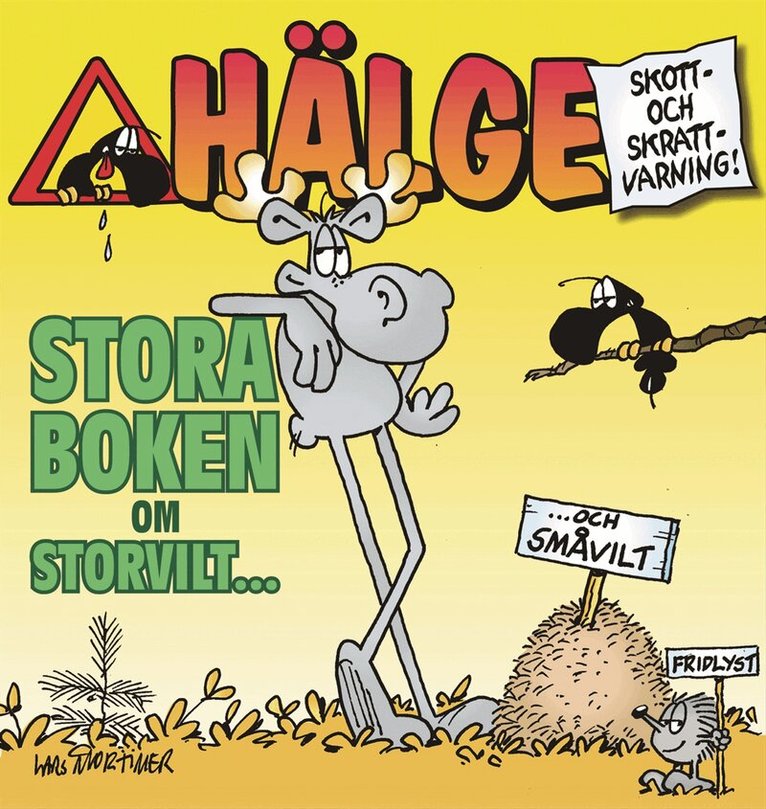 Lars Mortimer - Hälge. Stora boken om storvilt... och... småvilt, Häftad