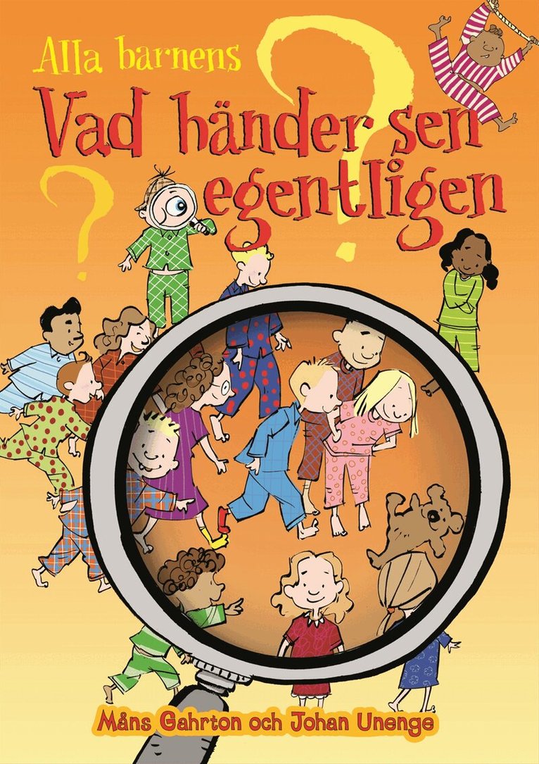 Måns Gahrton, Johan Unenge - Alla barnens : vad händer sen egentligen?, Inbunden