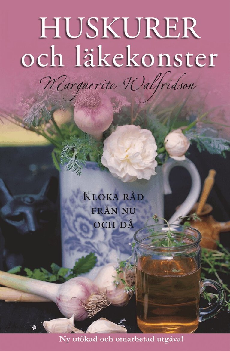 Marguerite Walfridson - Huskurer och läkekonster : kloka råd från nu och då, Inbunden