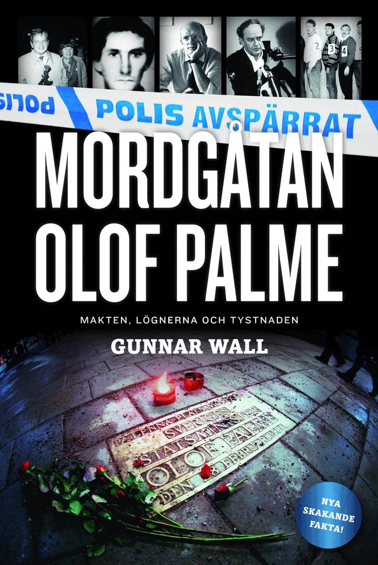 Gunnar Wall - Mordgåtan Olof Palme : makten, lögnerna och tystnaden, Inbunden