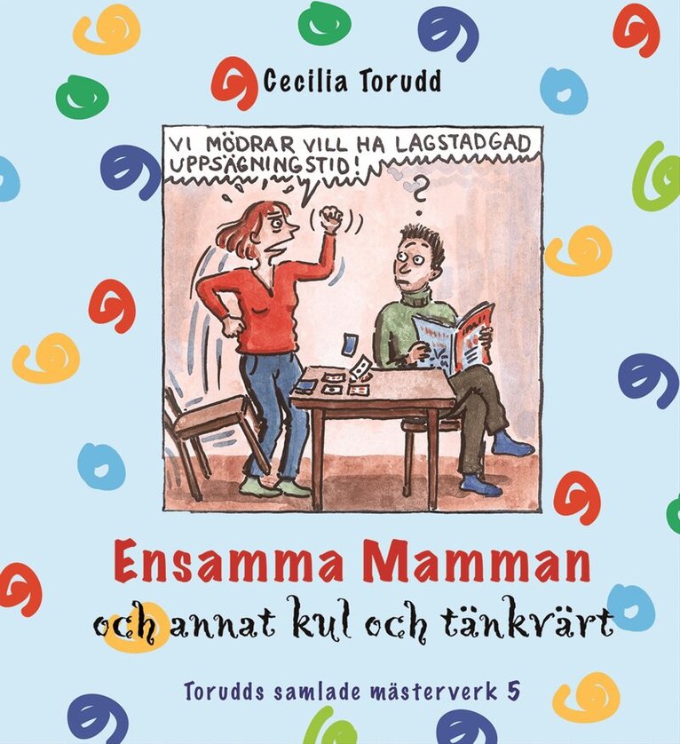 Cecilia Torudd - Ensamma mamman och annat kul och tänkvärt / Del 5, Inbunden