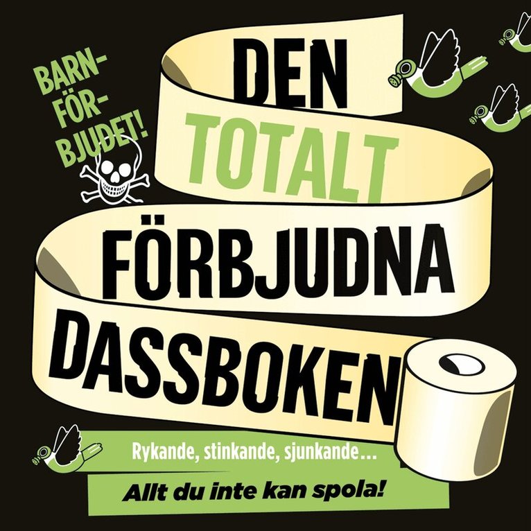 Den totalt förbjudna dassboken, Häftad