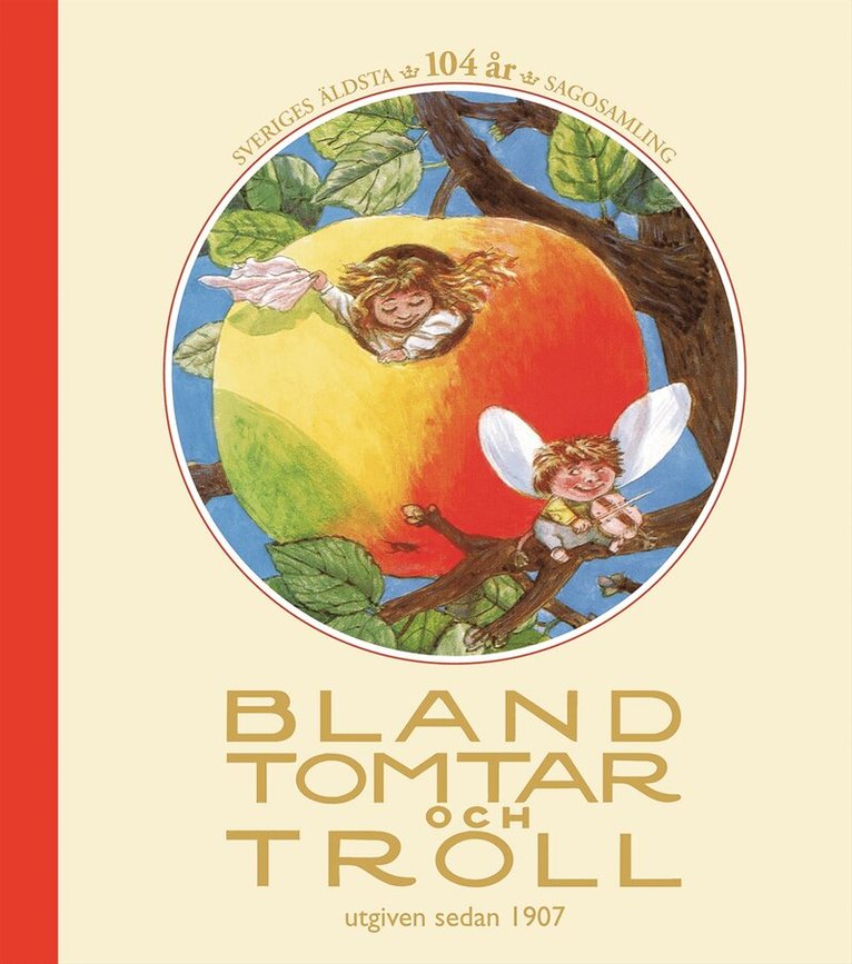 Ulf Stark, Inger Edelfeldt, Ylva Karlsson, Ulf Nilsson, Sanna Töringe, Johanna Nilsson - Bland tomtar och troll. Årg 104, Inbunden