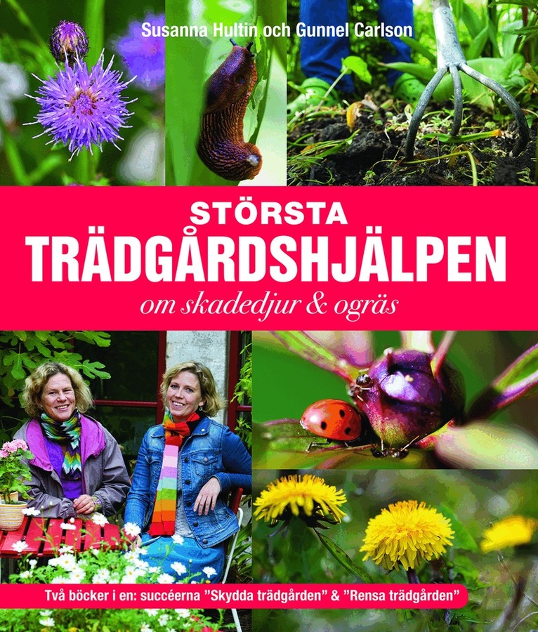 Susanna Hultin, Gunnel Carlson - Största trädgårdshjälpen om skadedjur & ogräs, Inbunden