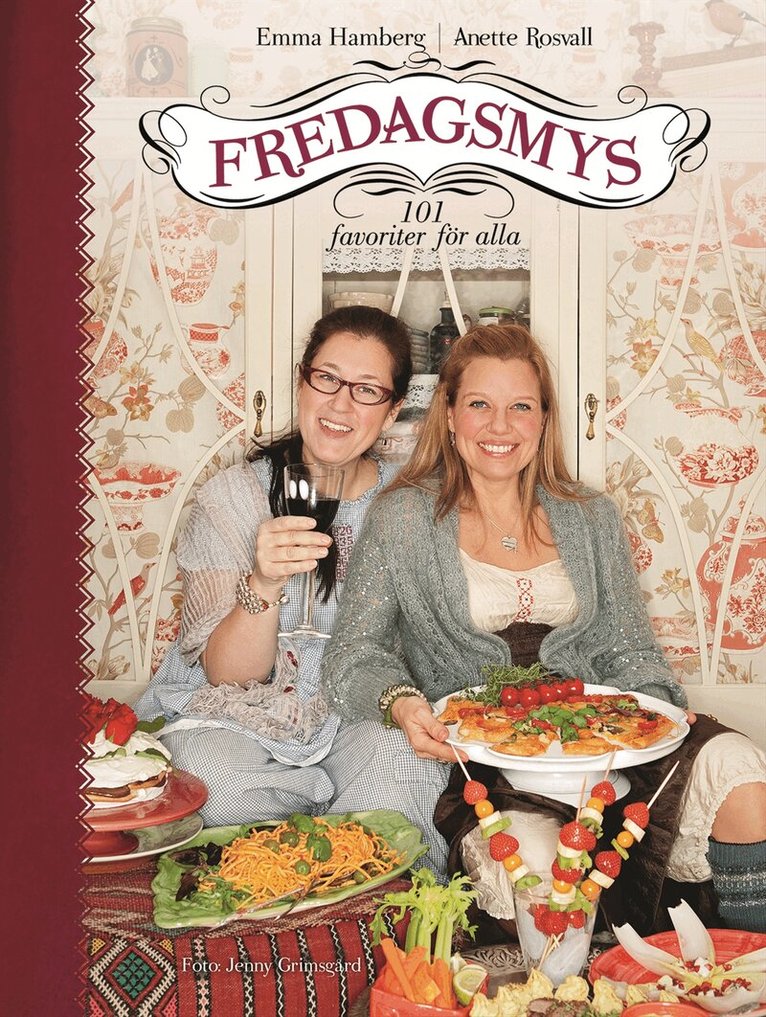 Emma Hamberg, Anette Rosvall - Fredagsmys : 101 favoriter för alla, Inbunden