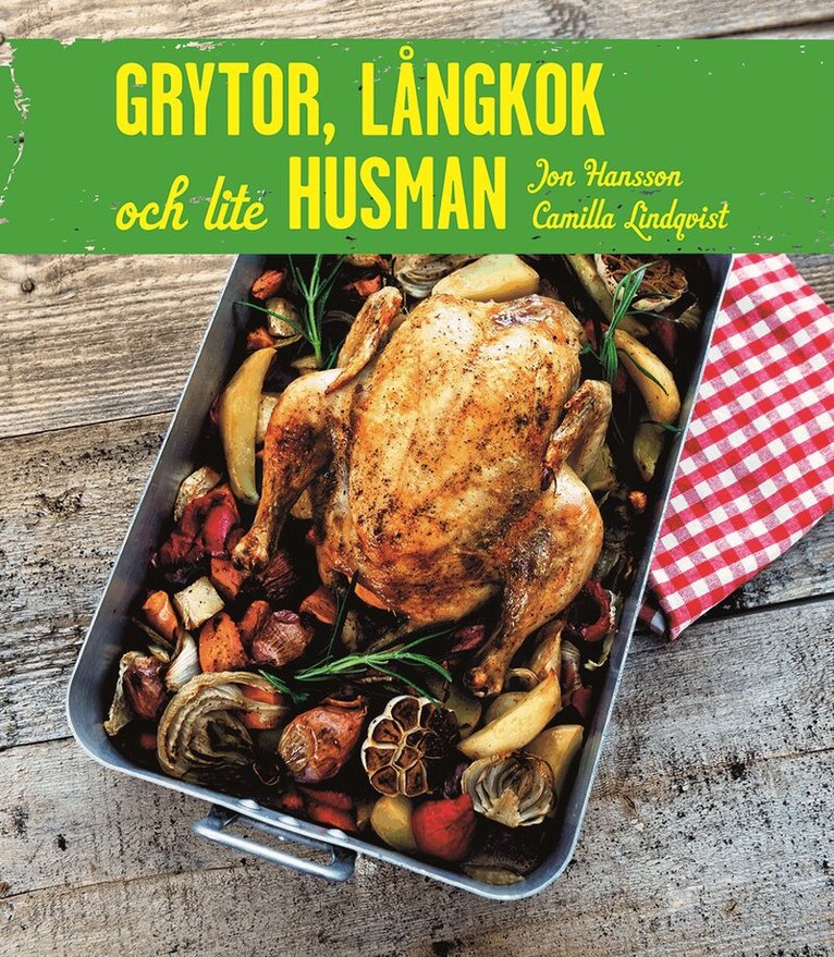 Jon Hansson - Grytor, långkok och lite husman, Inbunden
