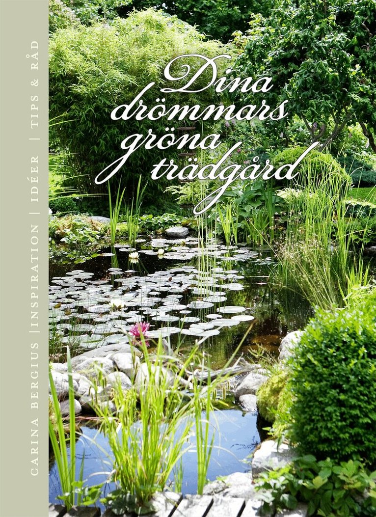 Carina Bergius - Dina drömmars gröna trädgård, Inbunden
