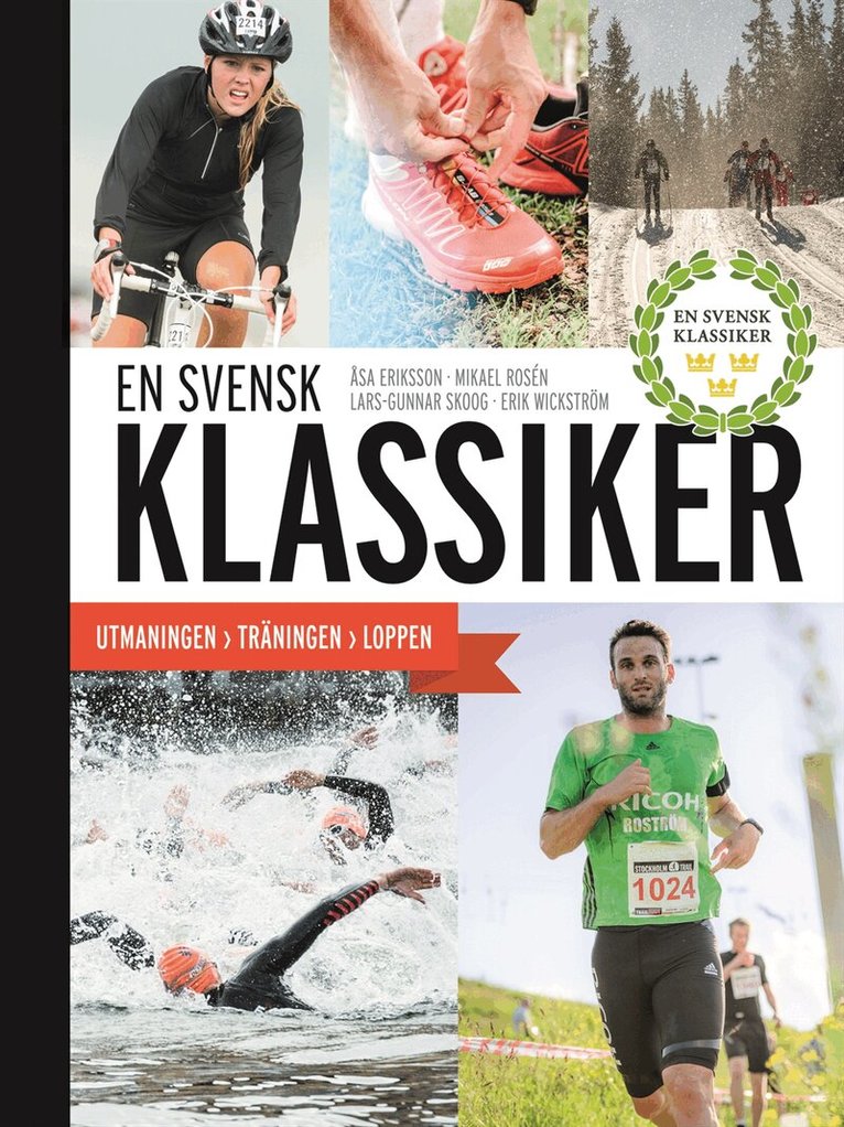 Åsa Eriksson, Mikael Rosén, Lars-Gunnar Skoog, Erik Wickström - En svensk klassiker, Inbunden