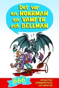 Det var en norrman, en vampyr och Bellman : 666 norgevitsar, bellmanhistorier och annat kul