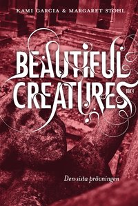 e-Bok Beautiful Creatures Bok 4, Den sista prövningen