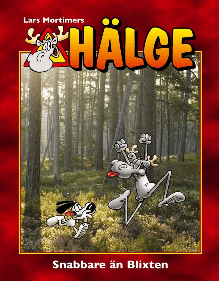 Lars Mortimer - Hälge. Snabbare än Blixten, Inbunden