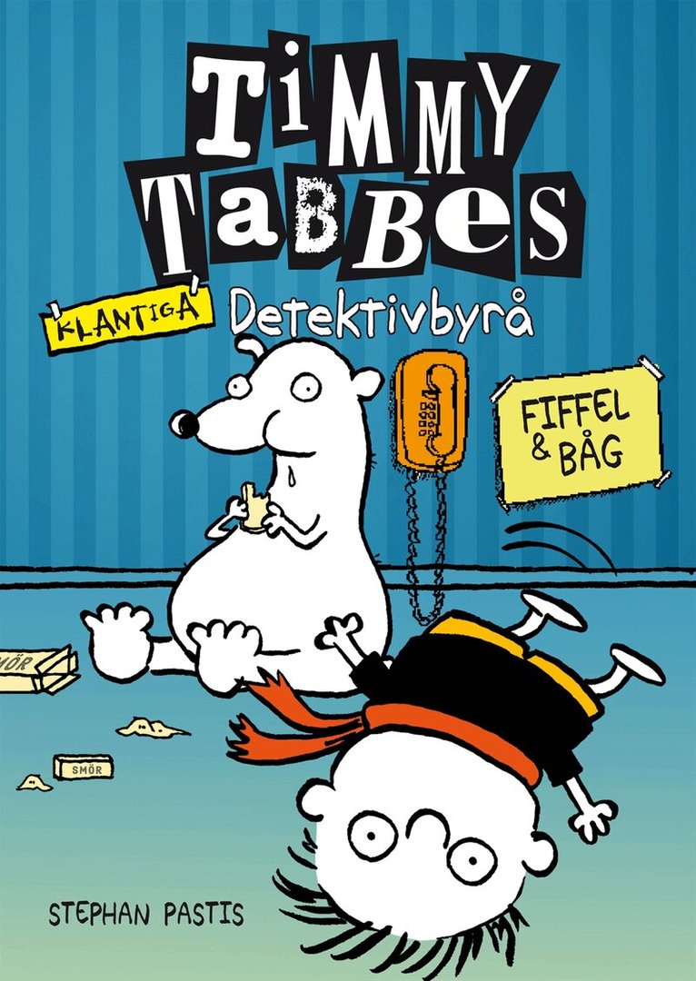 Stephan Pastis - Timmy Tabbes klantiga detektivbyrå: Fiffel & båg, Inbunden
