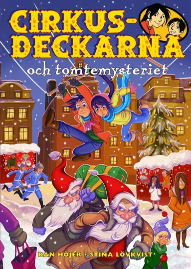 Dan Höjer - Cirkusdeckarna och tomtemysteriet, Inbunden