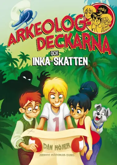 Dan Höjer - Arkeologdeckarna och inkaskatten, Inbunden