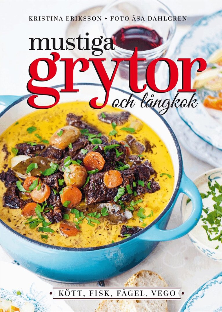 Kristina Eriksson - Mustiga grytor och långkok, Inbunden