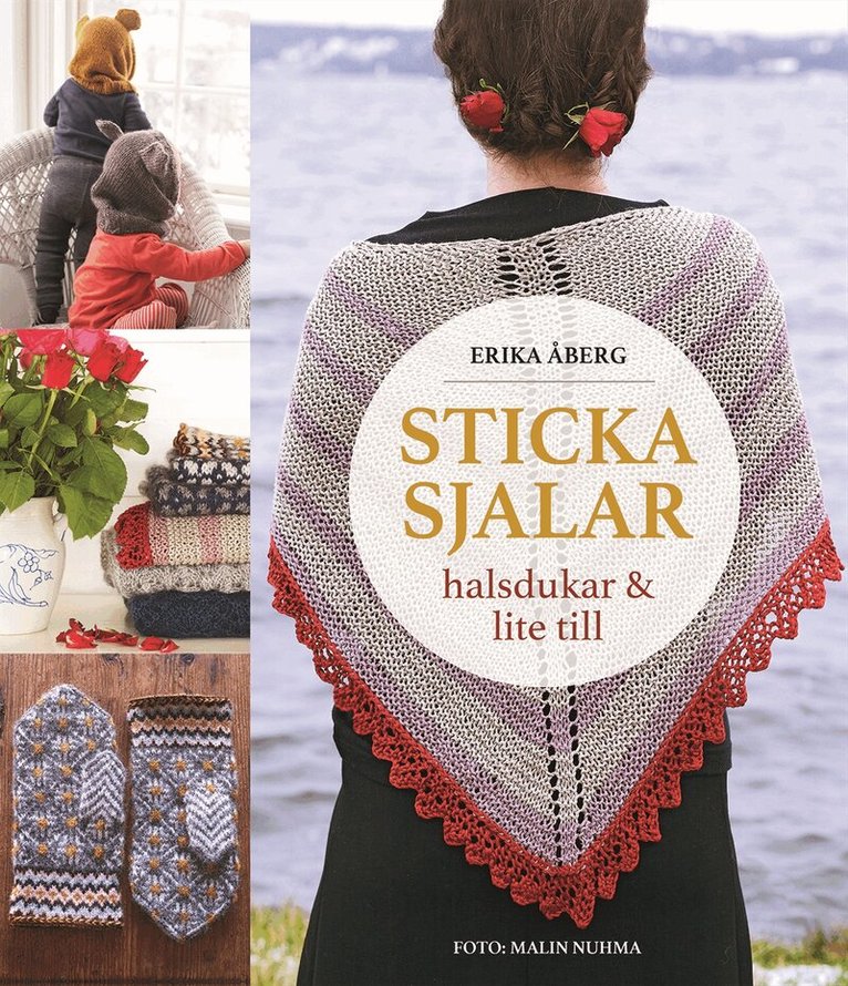 Erika Åberg - Sticka sjalar, halsdukar och lite till, Inbunden