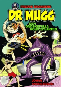 Dr Mugg. Den ondskefulla robotstjärten