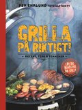 Grilla p riktigt : recept, tips & tekniker