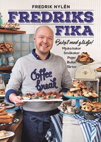 Fredriks fika : bakat med gldje