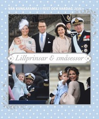 e-Bok Vår kungafamilj i fest och vardag 2016  lillprinsar   småsessor