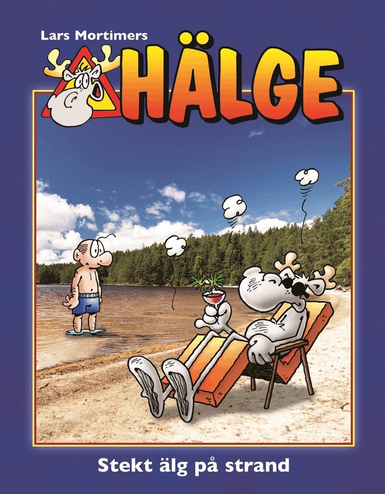 Lars Mortimer - Hälge. Stekt älg på strand, Inbunden